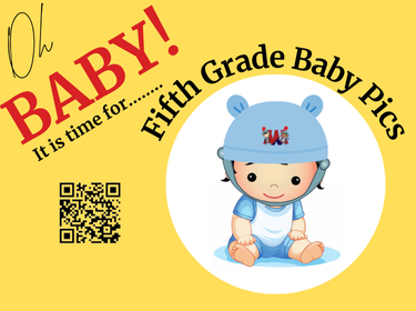  5th Grade Baby Photos For Yearbook Due 11/15/24